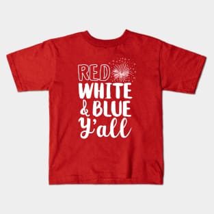 4th of July Southern Patriotic Red White & Blue Y'all Kids T-Shirt